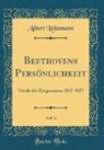 Albert Leitzmann - Beethovens Persönlichkeit, Vol. 2