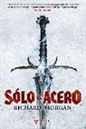 Sólo el acero. Tierra de Héroes 1