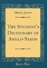 Henry Sweet - The Student's Dictionary of Anglo-Saxon (Classic Reprint)