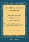 Jean-Pierre Blanchard - Journal of My Forty-Fifth Ascension