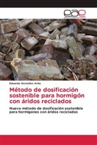 Eduardo González Arias - Método de dosificación sostenible para hormigón con áridos reciclados