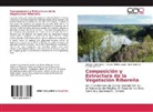 José M. del Castillo Alarcón, del Ca, José María del Castillo-Alarcón, Horaci Robles-López, Horacio Robles-López, Gilbert Solis-Garza... - Composición y Estructura de la Vegetación Ribereña