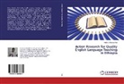 Firdissa Jebessa Aga - Action Research for Quality English Language Teaching in Ethiopia