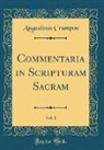 Augustinus Crampon - Commentaria in Scripturam Sacram, Vol. 1 (Classic Reprint)