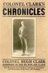 Col Hugh Clark, Col. Hugh Clark, Col Hugh Clark, Mary Clark, Mary Clark - Colonel Clark's Chronicles