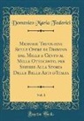 Domenico Maria Federici - Memorie Trevigiane Sulle Opere di Disegno dal Mille e Cento al Mille Ottocento, per Servire Alla Storia Delle Belle Arti d'Italia, Vol. 1 (Classic Reprint)