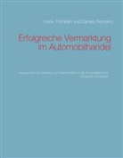 Daniela Reinders, Fran Thönissen, Frank Thönißen - Erfolgreiche Vermarktung im Automobilhandel