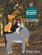 Michael Walch - Die Bremer Stadtrapper