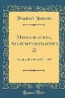 Friedrich Nietzsche, Friedrich Wilhelm Nietzsche - Menschliches, Allzumenschliches II: Aus Dem Nachlass 1874-1878 (Classic Reprint)