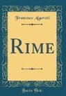 Francesco Algarotti - Rime (Classic Reprint)