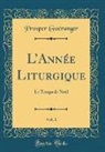 Prosper Gueranger, Prosper Guéranger - L'Année Liturgique, Vol. 1
