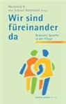 Zenobi Frosch, Zenobia Frosch, Mari Lackner, Maria Lackner, Friederike Leuthe, Mechthild von Scheurl-Defersdorf... - Wir sind für einander da