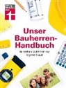 Karl-Gerhar Haas, Karl-Gerhard Haas, Rüdige Krisch, Rüdiger Krisch, Wern Siepe, Werner Siepe... - Unser Bauherren-Handbuch