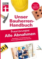 Rüdiger Krisch - Unser Bauherren-Handbuch - Praxismappe Alle Abnahmen
