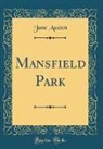Jane Austen - Mansfield Park (Classic Reprint)