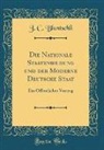 J. C. Bluntschli - Die Nationale Staatenbildung und der Moderne Deutsche Staat