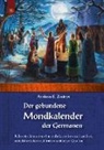 Andreas E Zautner, Andreas E. Zautner - Der gebundene Mondkalender der Germanen
