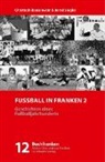 Christop Bausenwein, Christoph Bausenwein, Bernd Siegler - Fußball in Franken 2