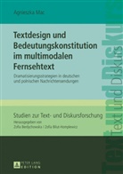 Agnieszka Mac - Textdesign und Bedeutungskonstitution im multimodalen Fernsehtext