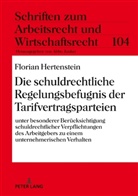 Florian Hertenstein - Die schuldrechtliche Regelungsbefugnis der Tarifvertragsparteien