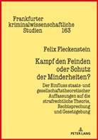 Felix Fleckenstein - Kampf den Feinden oder Schutz der Minderheiten?