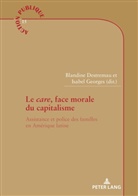 Destremau, Destremau, Blandin Destremau, Blandine Destremau, Georges, Georges... - Le "care", face morale du capitalisme