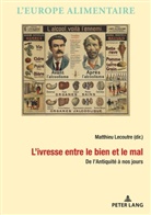 Matthie Lecoutre, Matthieu Lecoutre - L'ivresse entre le bien et le mal