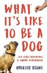 Gregory Berns, Berns Gregory - What It''s Like to Be a Dog