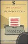 Luis Sepúlveda - Una sporca storia