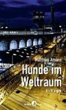 Matthias Amann - Hunde im Weltraum