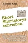 Roberta Allen - Short Short-Storys schreiben - Kürzestgeschichten schreiben