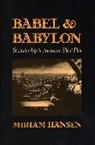 Miriam Hansen, Hansen Miriam - Babel and Babylon