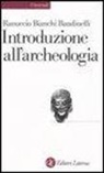 Ranuccio Bianchi Bandinelli, L. Franchi Dell'Orto - Introduzione all'archeologia classica come storia dell'arte antica
