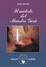 Daniel Meurois, Daniel Meurois-Givaudan, D. Muggia - Il metodo del maestro Gesù