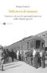 Bruna Bianchi - Nella terra di nessuno. Uomini e donne di nazionalità nemica nella Grande guerra