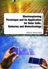 Dharani Sabba - Electrospinning Technique and Its Application for Solar Cells, Batteries and Biotechnology