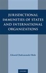 Edward Chukwuemeke Okeke, Edward Chukwuemeke (International Law Schol Okeke, Edward Chukwuemeke (international law scholar and practitioner) Okeke, Edward Chukwuemeke (Senior Counsel Okeke - Jurisdictional Immunities of States and International Organizations