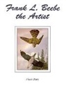 Myron Shutty, Myron Shutty - Frank L Beebe the Artist