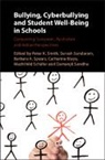 Peter K. Smith, Peter K. (Goldsmiths Smith, Catherine Blaya, Catherine (Universite de Nice Blaya, Blaya Catherine, Damanjit Sandhu... - Bullying, Cyberbullying and Student Well-Being in Schools