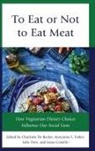 Charlotte Dare De Backer, Maryanne L. Fisher, Leesa Costello, Julie Dare, Charlotte de Backer, Charlotte Debacker - To Eat Or Not to Eat Meat