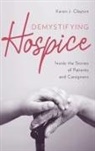 Karen J Clayton, Karen J. Clayton - Demystifying Hospice