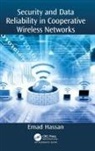 Emad Hassan, Emad S. Hassan, Hassan Emad - Security and Data Reliability in Cooperative Wireless Networks