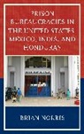 Brian Norris, Norris Brian - Prison Bureaucracies in the United States, Mexico, India, and Honduras