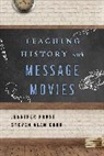 Steven Carr, Steven Alan Carr, Carr Steven Alan, Jennifer Frost, Jennifer Carr Frost, Frost Jennifer - Teaching History With Message Movies