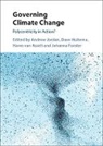 Andrew (University of East Anglia) Huitema Jordan, Harro van Asselt, Johanna Forster, Johanna (University of East Anglia) Forster, Dave Huitema, Dave (Vrije Universiteit Huitema... - Governing Climate Change