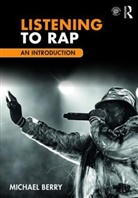 Michael Berry, Michael (University of Turku Berry, Michael (University of Washington Berry - Listening to Rap