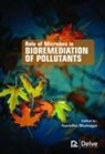 Navodita Bhatnagar - Role of Microbes in Bioremediation of Pollutants