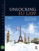 Alexandra Pimor, Storey, Tony Storey, Tony (Newcastle) Storey, Tony (Northumbria University UK) Storey, Tony (Northumbria University Uk) Pimor Storey... - Unlocking Eu Law