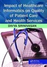 SRINIVASAN SRIDHAR, Divya Srinivasan Sridhar, Divya (George Mason University Srinivasan Sridhar, Srinivasan Sridhar Divya - Impact of Healthcare Informatics on Quality of Patient Care and