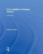 Darrell L. Ross, Darrell L. (Valdosta State University Ross - Civil Liability in Criminal Justice